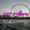 Ozy Young - Trouble Fantom - Single